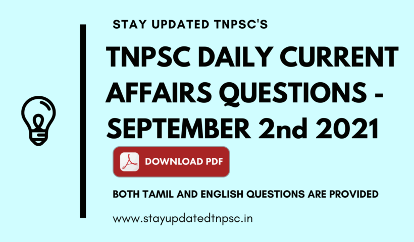 TNPSC DAILY CURRENT AFFAIRS: 02 SEPTEMBER 2021