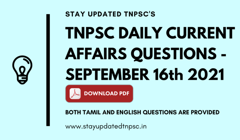 TNPSC DAILY CURRENT AFFAIRS : 16 SEPTEMBER 2021