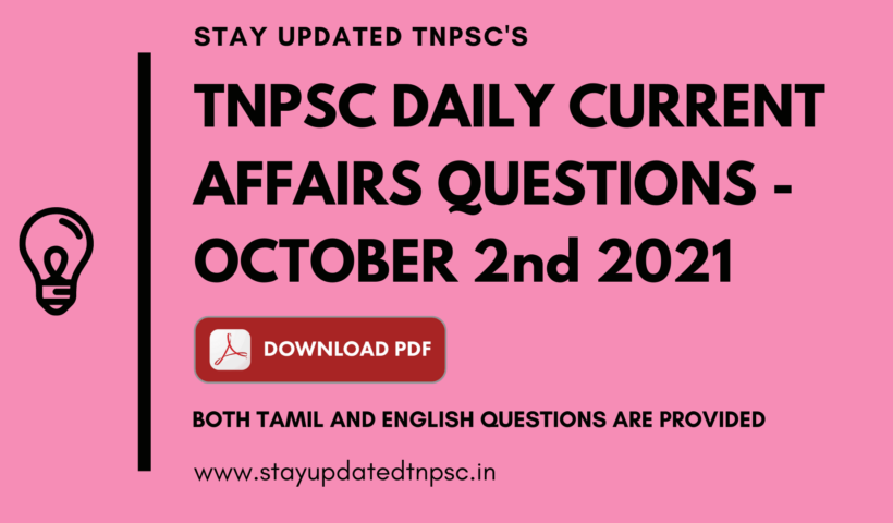 TNPSC DAILY CURRENT AFFAIRS : 2 OCTOBER 2021