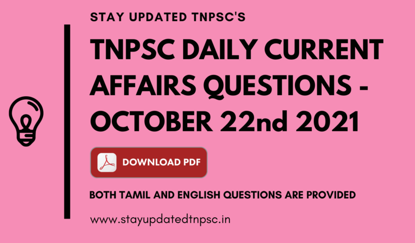 TNPSC DAILY CURRENT AFFAIRS : 22 OCTOBER 2021