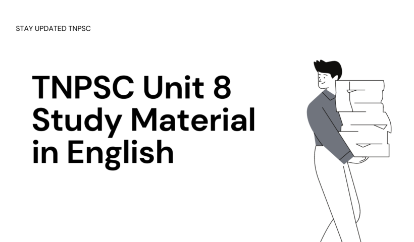 TNPSC Unit 8 Study Material in English