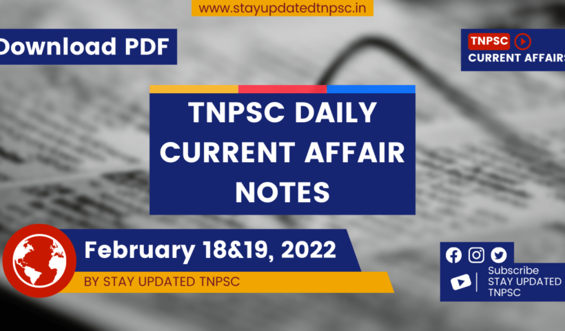 18th & 19th February 2022 Current Affairs