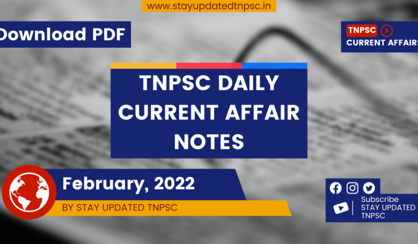 February 2022 TNPSC Daily Current Affairs