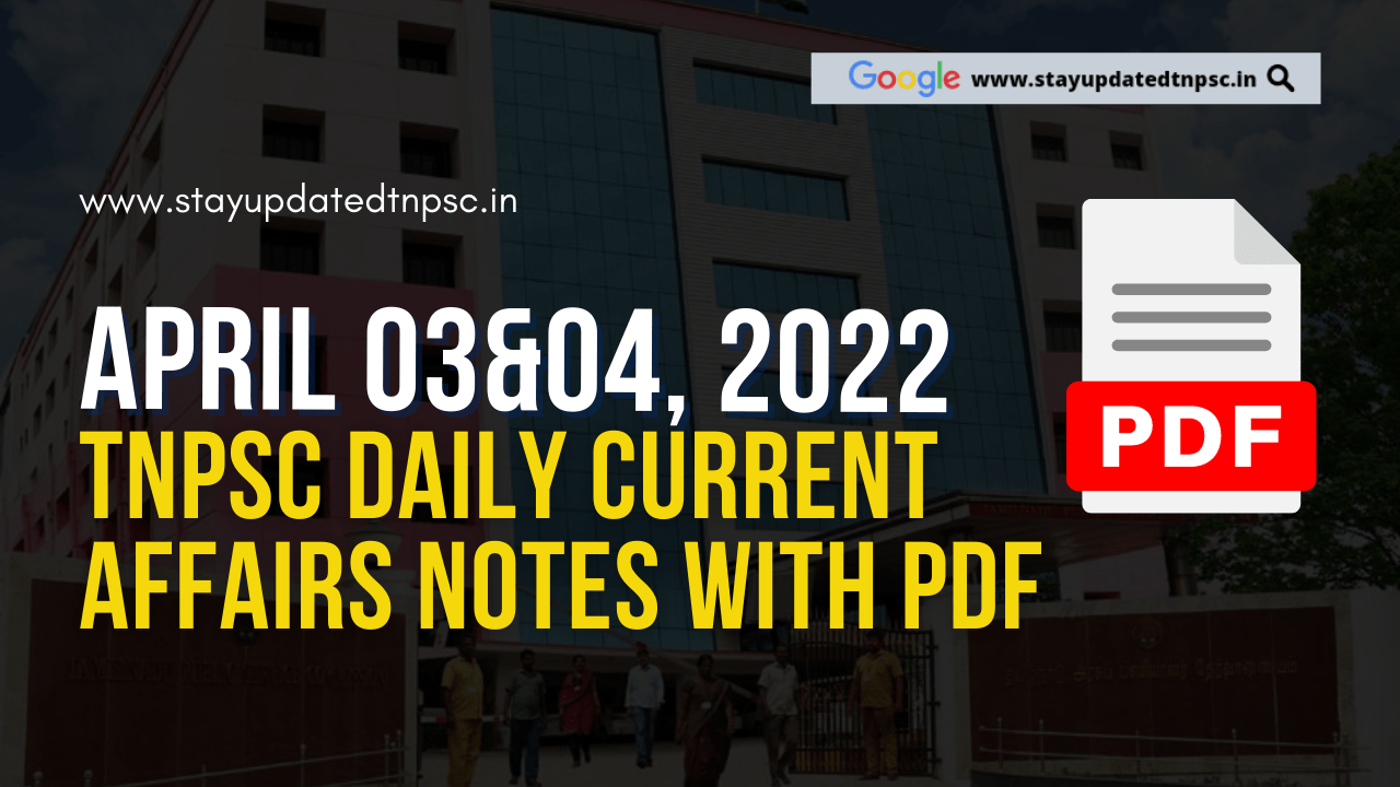 3rd & 4th April 2022 Current Affairs