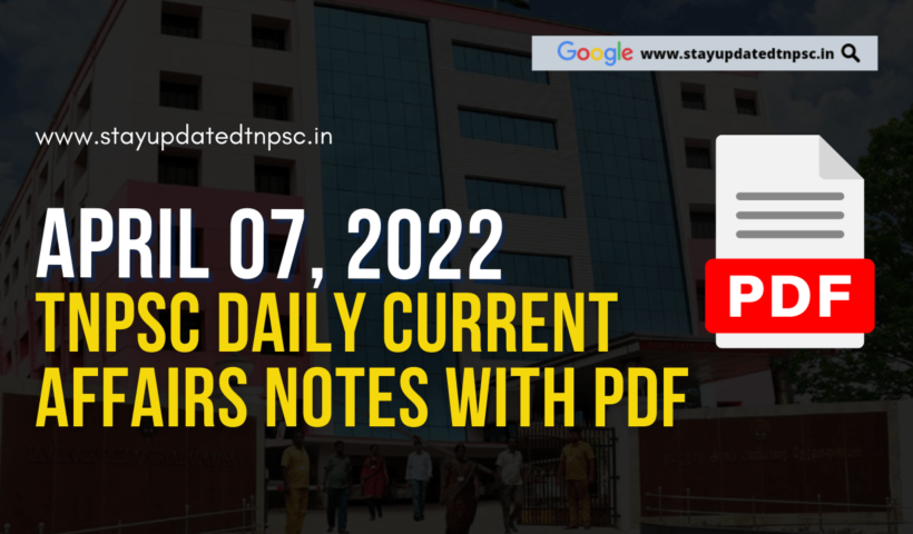 7th April 2022 Current Affairs