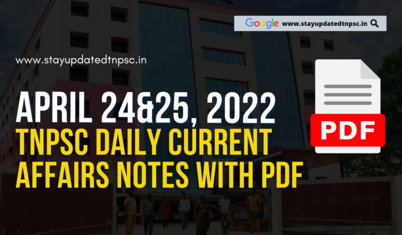24th & 25th April 2022 Current Affairs