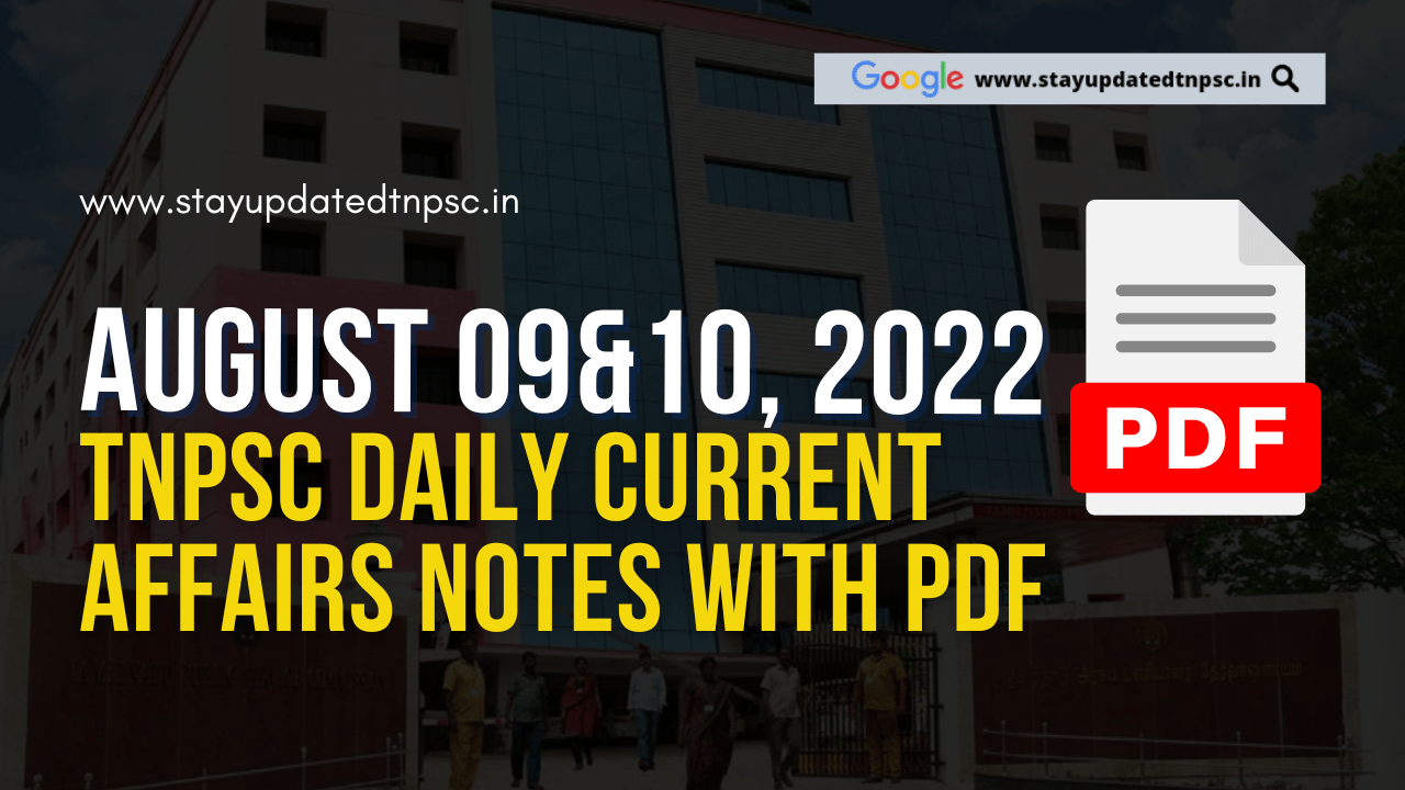 9th & 10th August 2022 Current Affairs
