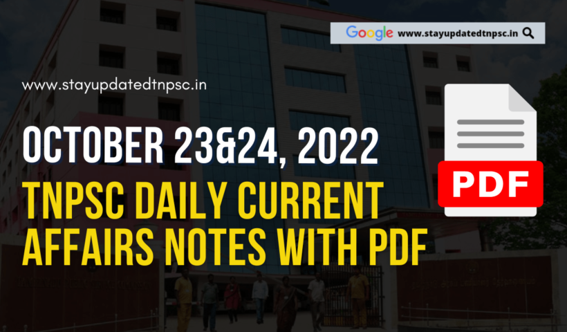 23rd & 24th October 2022 Current Affairs